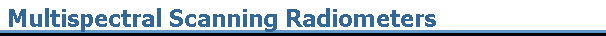 Multispectral Scanning Radiometers