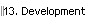 13. Development