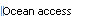 Ocean access