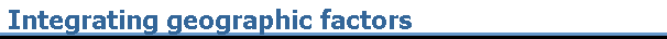 Integrating geographic factors