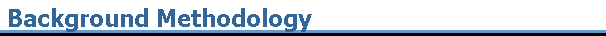 Background Methodology