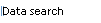 Data search