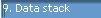 9. Data stack