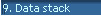 9. Data stack