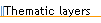 Thematic layers